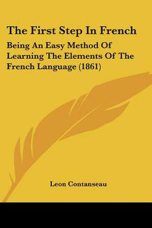 The First Step In French de Leon Contanseau