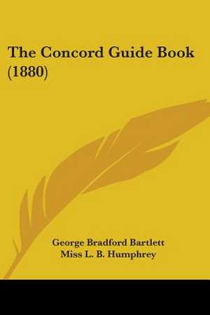 The Concord Guide Book (1880) de George Bradford Bartlett