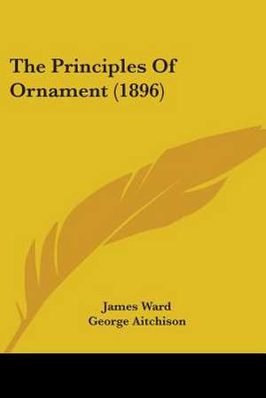 The Principles Of Ornament (1896) de James Ward