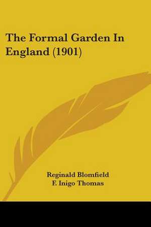 The Formal Garden In England (1901) de Reginald Blomfield