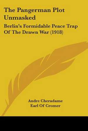 The Pangerman Plot Unmasked de Andre Cheradame