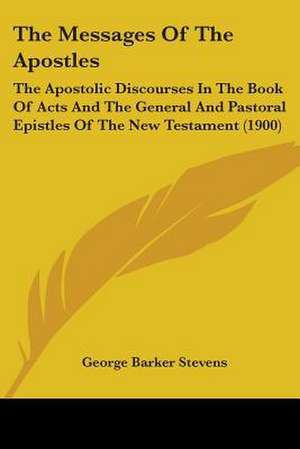 The Messages Of The Apostles de George Barker Stevens