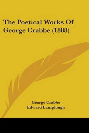 The Poetical Works Of George Crabbe (1888) de George Crabbe