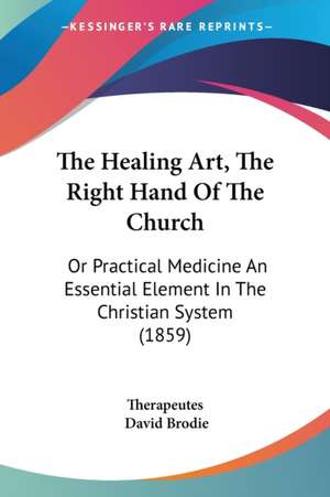 The Healing Art, The Right Hand Of The Church de Therapeutes