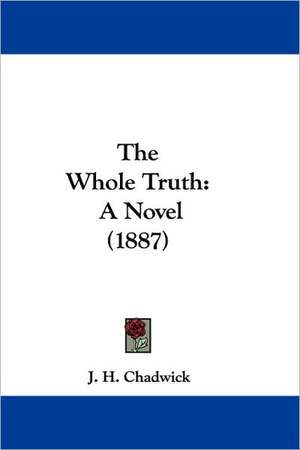 The Whole Truth de J. H. Chadwick