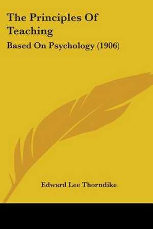 The Principles Of Teaching de Edward Lee Thorndike