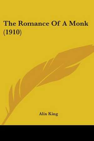 The Romance Of A Monk (1910) de Alix King