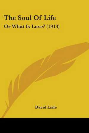 The Soul Of Life de David Lisle