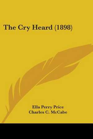 The Cry Heard (1898) de Ella Perry Price