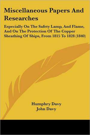 Miscellaneous Papers And Researches de Humphry Davy