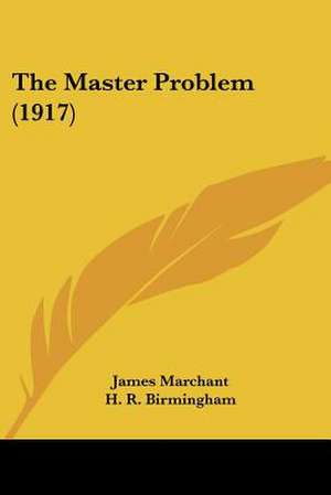 The Master Problem (1917) de James Marchant