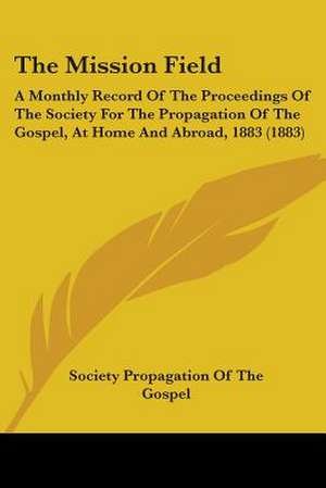 The Mission Field de Society Propagation Of The Gospel