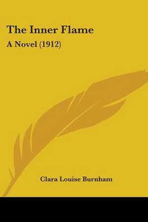 The Inner Flame de Clara Louise Burnham