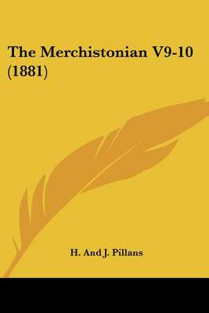 The Merchistonian V9-10 (1881) de H. And J. Pillans