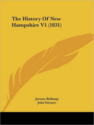 The History Of New Hampshire V1 (1831) de Jeremy Belknap