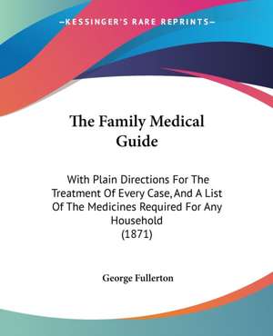 The Family Medical Guide de George Fullerton