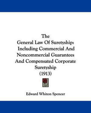 The General Law Of Suretyship de Edward Whiton Spencer