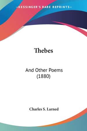 Thebes de Charles S. Larned