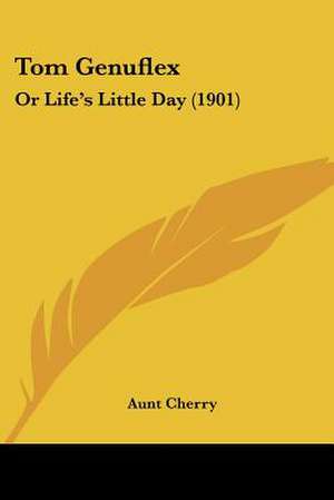 Tom Genuflex de Aunt Cherry