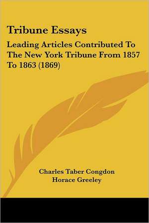 Tribune Essays de Charles Taber Congdon