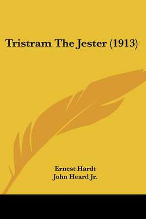 Tristram The Jester (1913) de Ernest Hardt