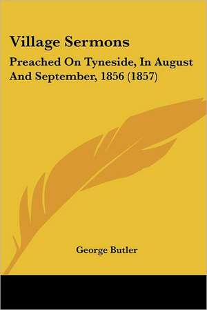 Village Sermons de George Butler