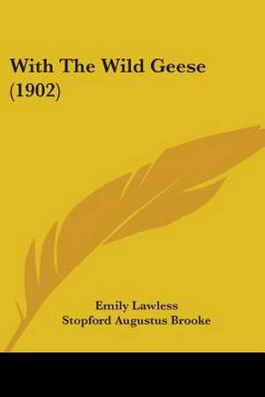 With The Wild Geese (1902) de Emily Lawless