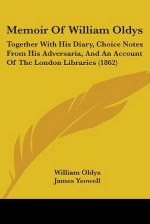 Memoir Of William Oldys de William Oldys