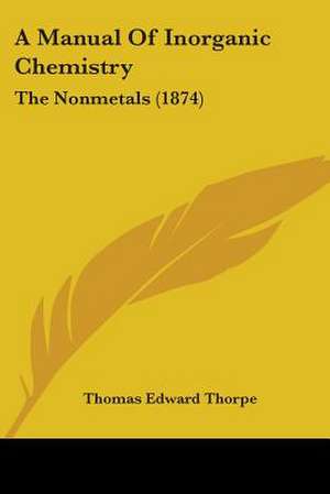 A Manual Of Inorganic Chemistry de Thomas Edward Thorpe