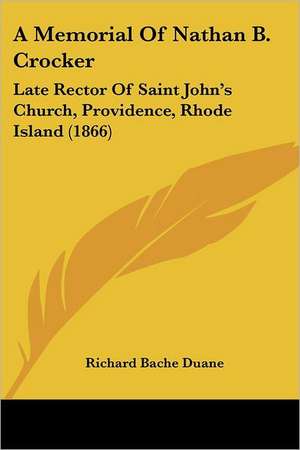 A Memorial Of Nathan B. Crocker de Richard Bache Duane