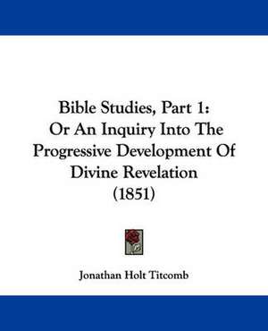 Bible Studies, Part 1 de Jonathan Holt Titcomb