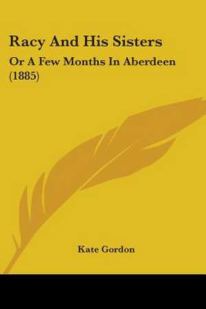 Racy And His Sisters de Kate Gordon