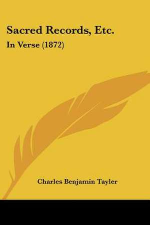 Sacred Records, Etc. de Charles Benjamin Tayler