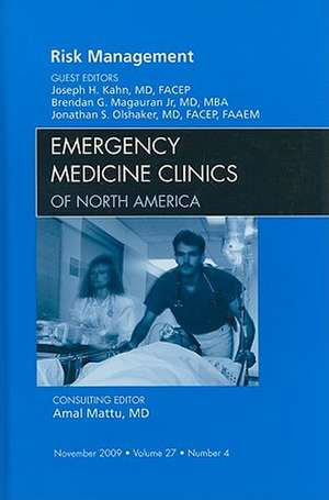 Risk Management, An Issue of Emergency Medicine Clinics de Joseph H. Kahn