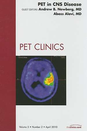 PET in CNS Disease, An Issue of PET Clinics de Andrew B. Newberg