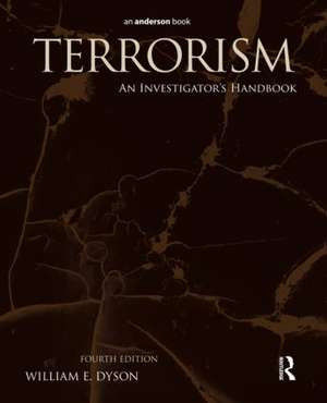 Terrorism: An Investigator's Handbook de William E. Dyson