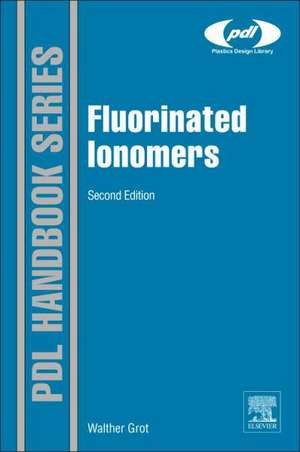 Fluorinated Ionomers de Walther Grot