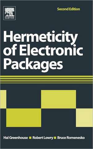 Hermeticity of Electronic Packages de Hal Greenhouse