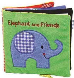 Elephant and Friends: A Soft and Fuzzy Book for Baby de Rettore