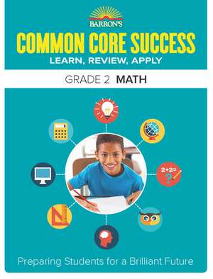 Common Core Success Grade 2 Math: Preparing Students for a Brilliant Future de Barron's Educational Series