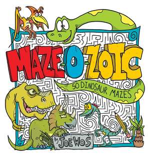 MAZE-O-ZOIC: 50 Dinosaur Mazes de Joe Wos