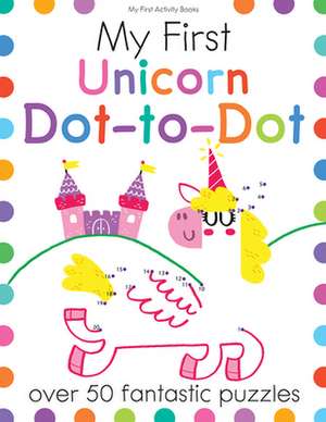My First Unicorn Dot-To-Dot de Joe Potter