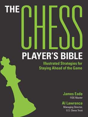 The Chess Player's Bible de James Eade