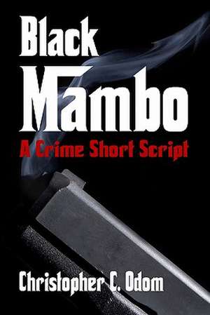 Black Mambo de Christopher C. Odom