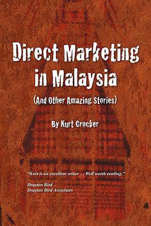 Direct Marketing in Malaysia de Kurt Crocker