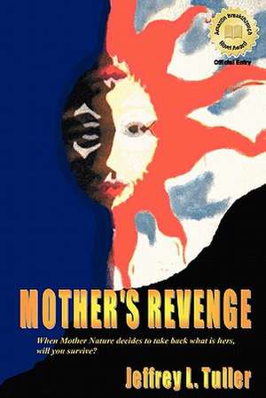 Mother's Revenge: Second Edition (Color) de Jeffrey L. Tuller