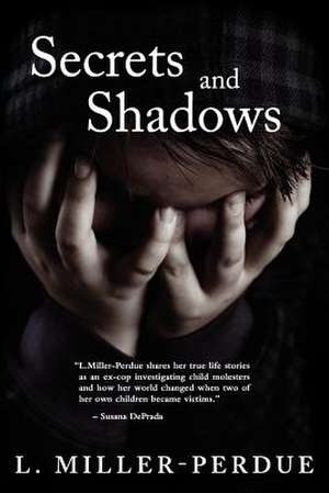 Secrets and Shadows de L. Miller-Perdue