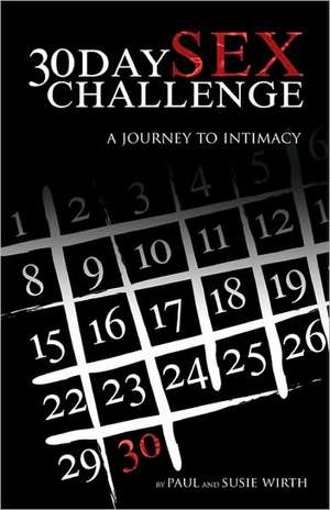 30daysexchallenge: A Journey to Intimacy de Paul Wirth