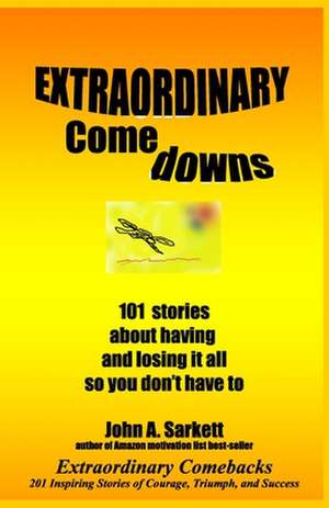 Extraordinary Comedowns de John A. Sarkett