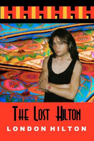 The Lost Hilton: Raw Uncut and Unedited de London Hilton